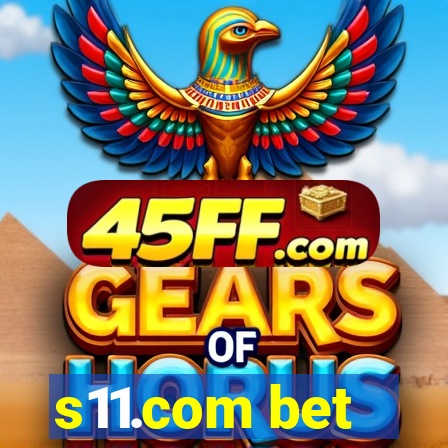 s11.com bet